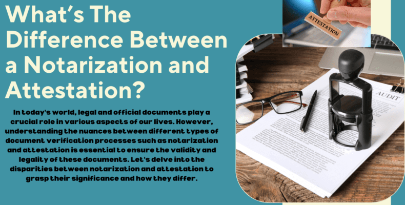 What’s The Difference Between a Notarization and Attestation?